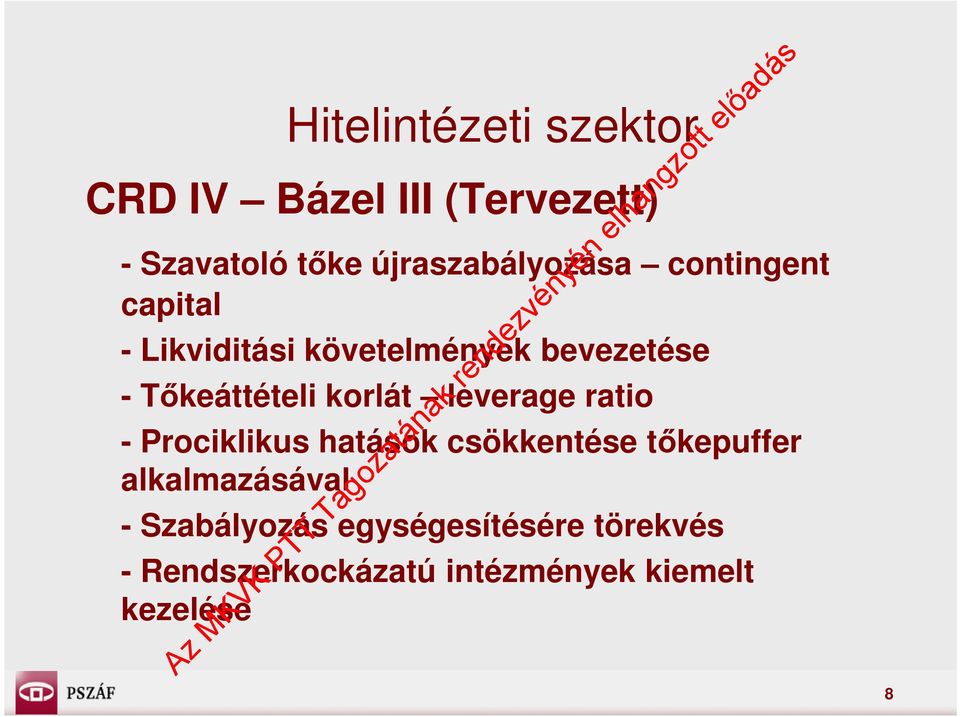 Tőkeáttételi korlát leverage ratio - Prociklikus hatások csökkentése tőkepuffer