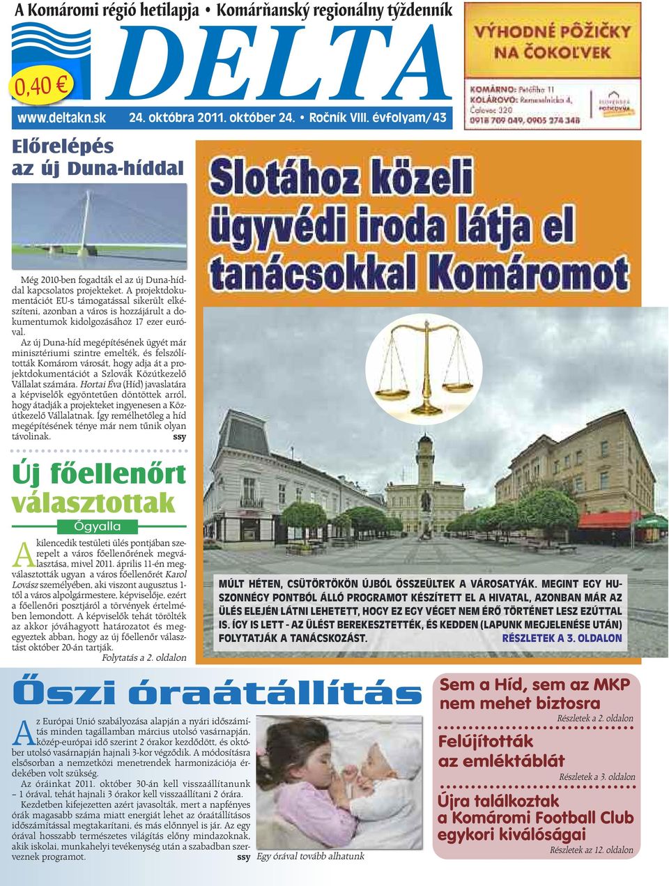 Az új Duna-híd megépítésének ügyét már minisztériumi szintre emelték, és felszólították Komárom városát, hogy adja át a projektdokumentációt a Szlovák Közútkezelő Vállalat számára.