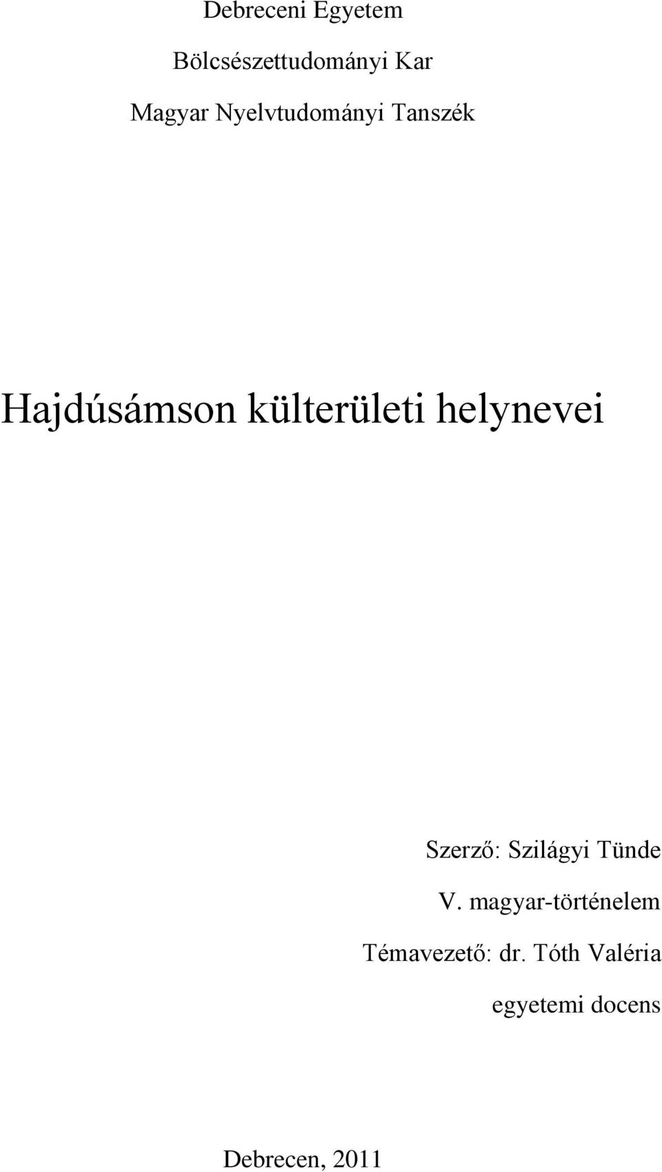 helynevei Szerző: Szilágyi Tünde V.