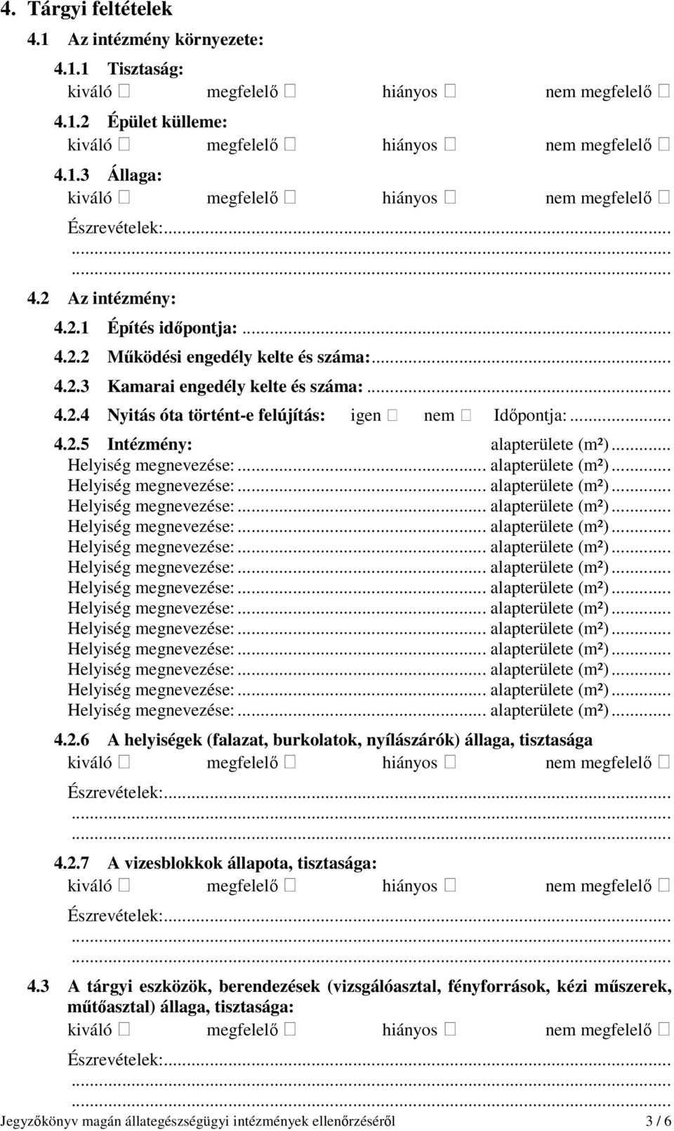 2.7 A vizesblokkok állapota, tisztasága: 4.