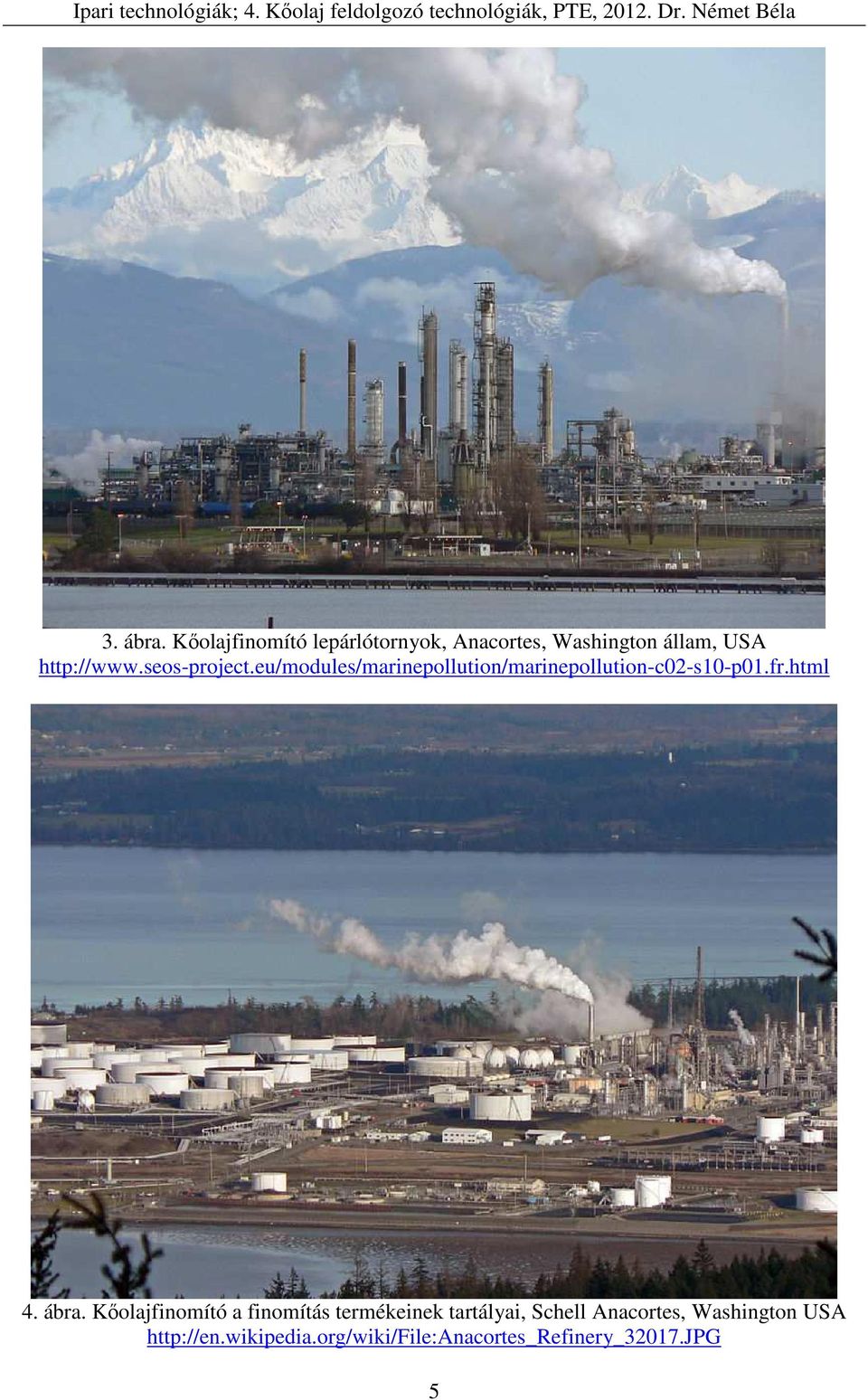 4. Kőolaj feldolgozó technológiák, frakcionálás, krakkolás, környezeti  hatásaik - PDF Free Download