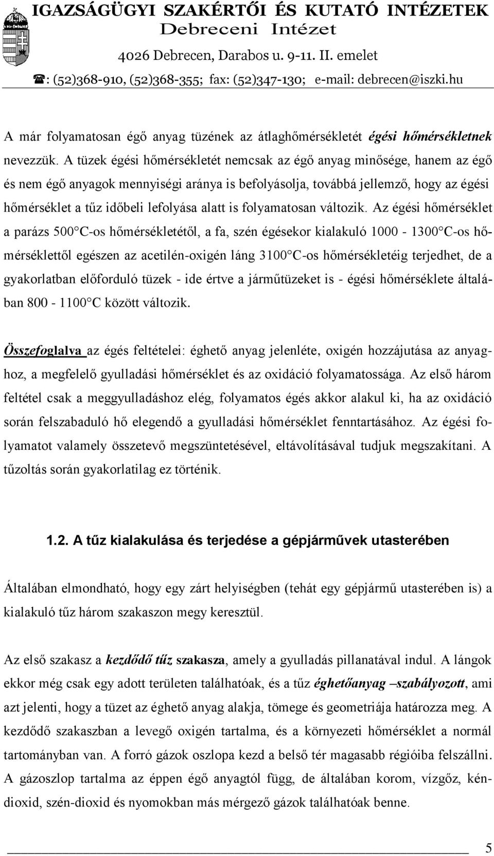 is folyamatosan változik.