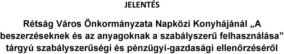 anyagoknak a szabályszerű felhasználása