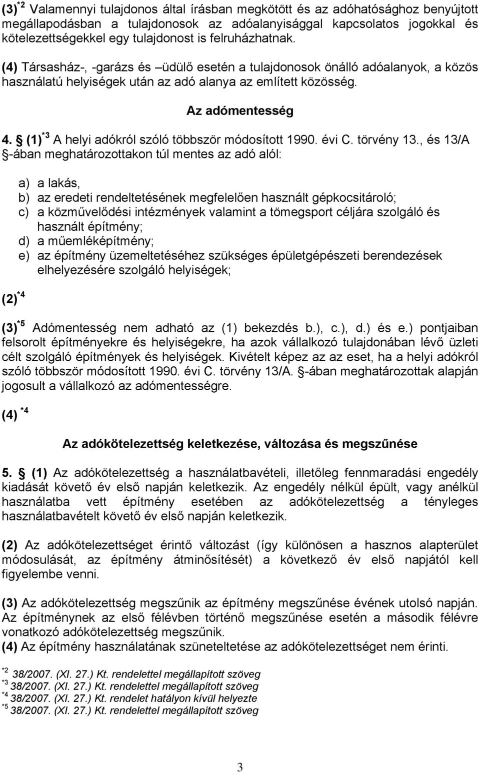 (1) *3 A helyi adókról szóló többször módosított 1990. évi C. törvény 13.