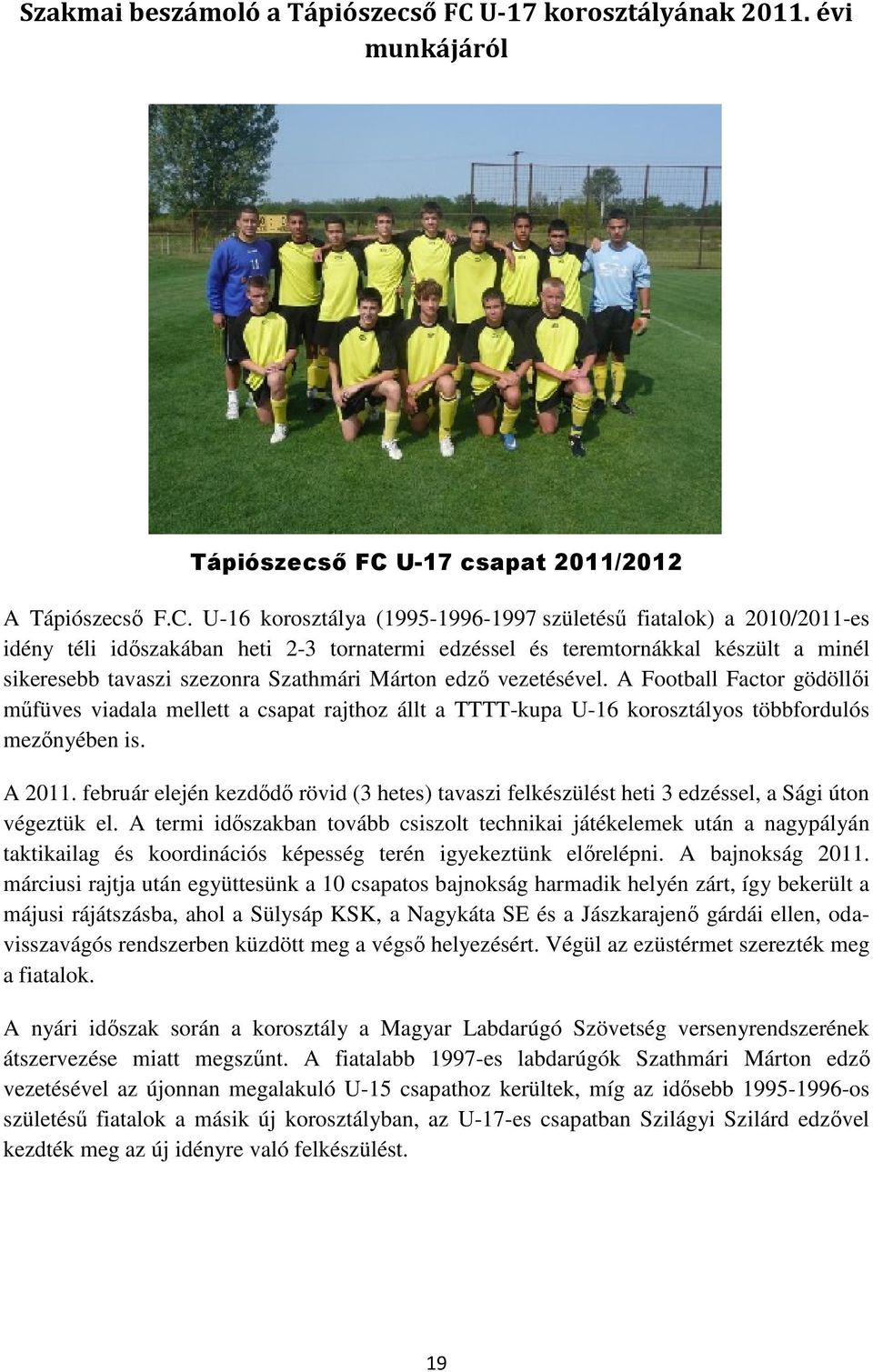 U-17 csapat 2011/2012 A Tápiószecső F.C.