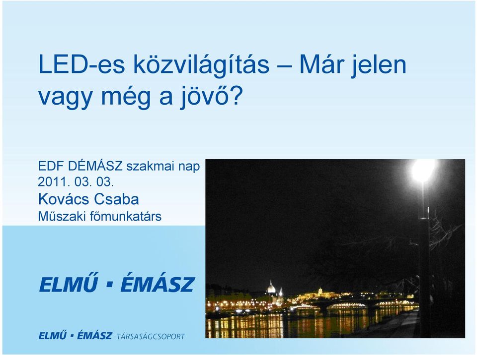 EDF DÉMÁSZ szakmai nap 2011.