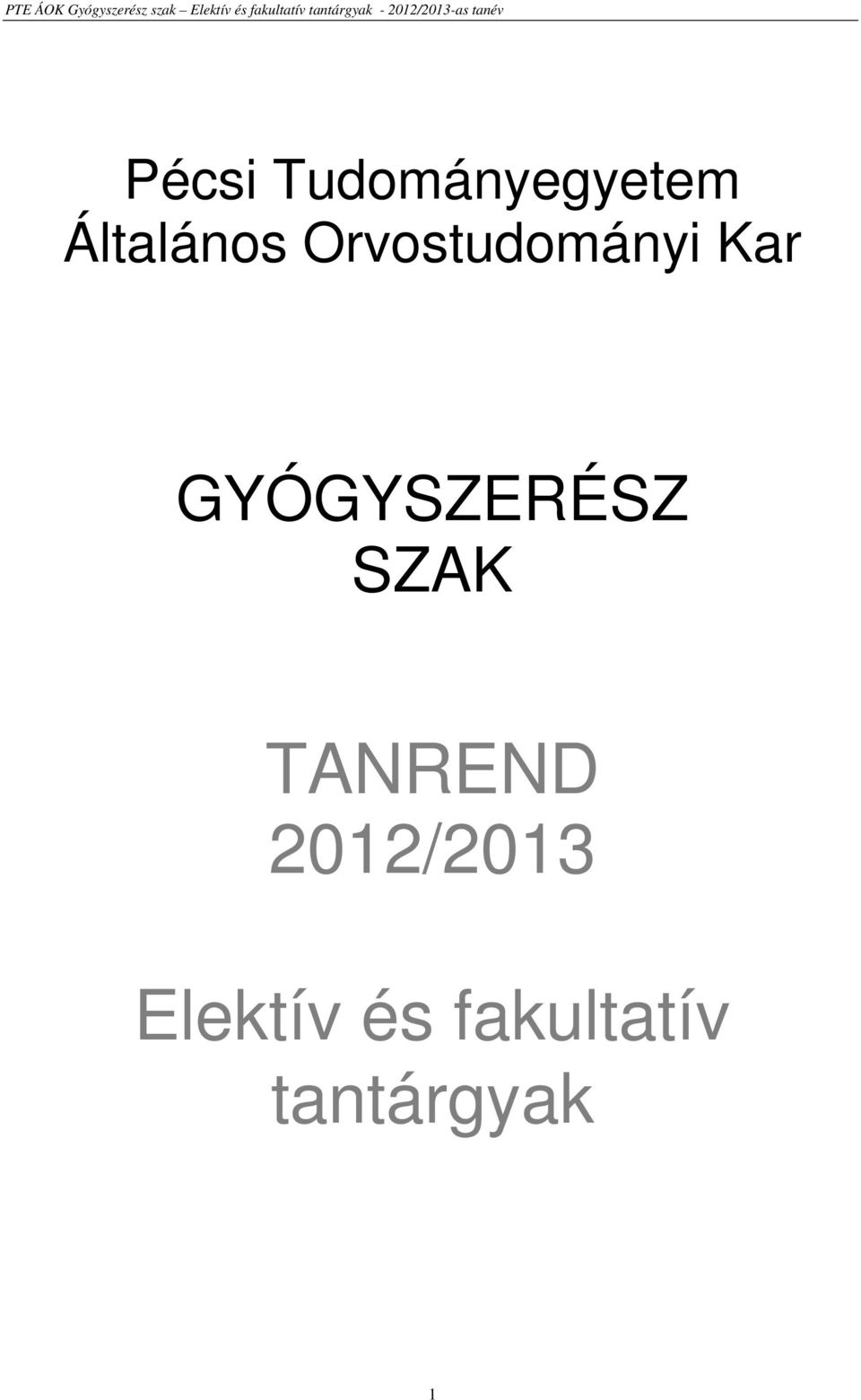 GYÓGYSZERÉSZ SZAK TANREND