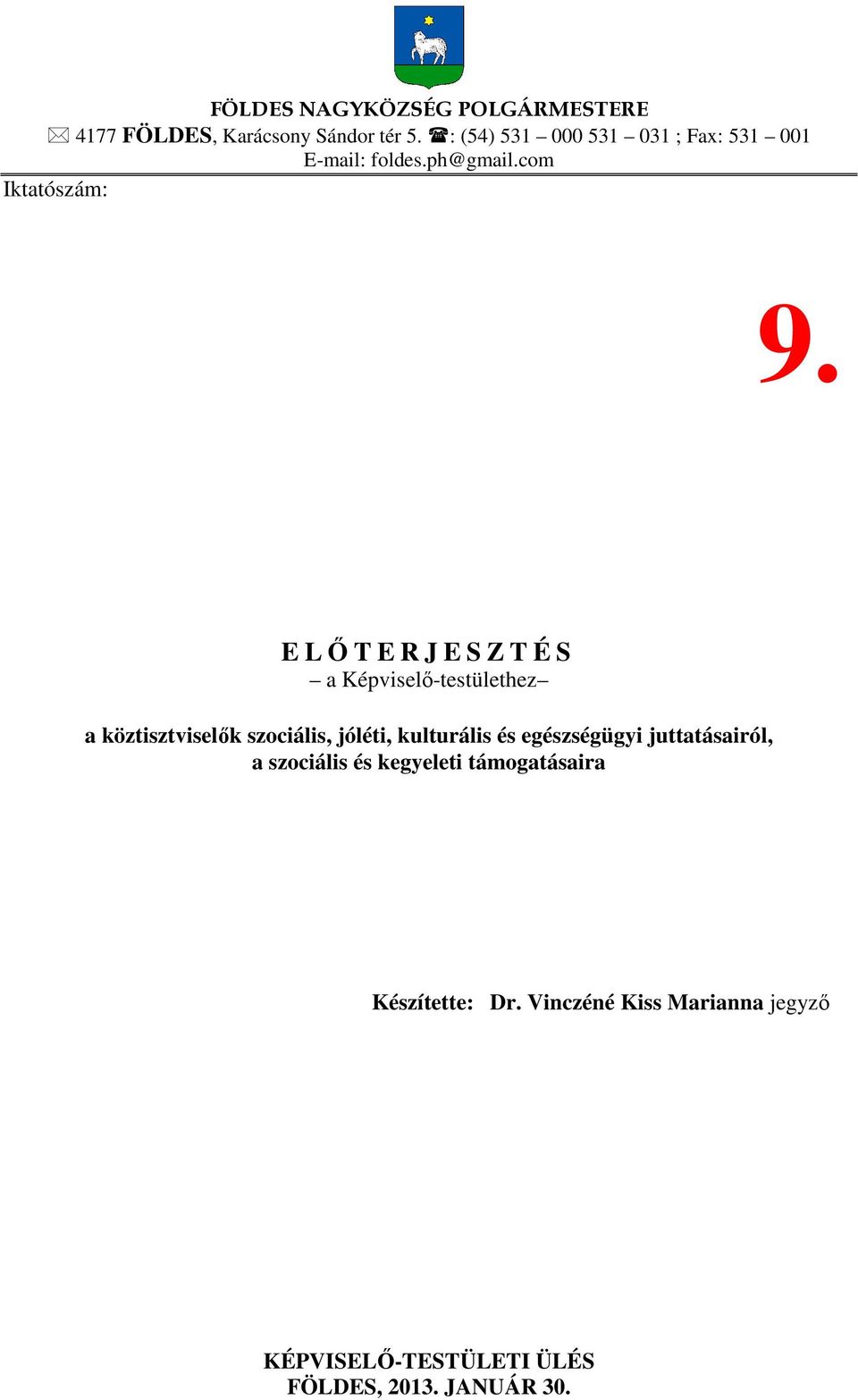 E LŐTERJESZTÉS a Képviselő-testülethez a köztisztviselők szociális, jóléti, kulturális és