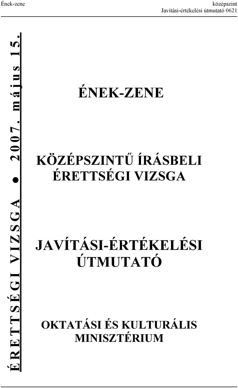 ÉNEK-ZENE KÖZÉPSZINTŰ ÍRÁSBELI ÉRETTSÉGI