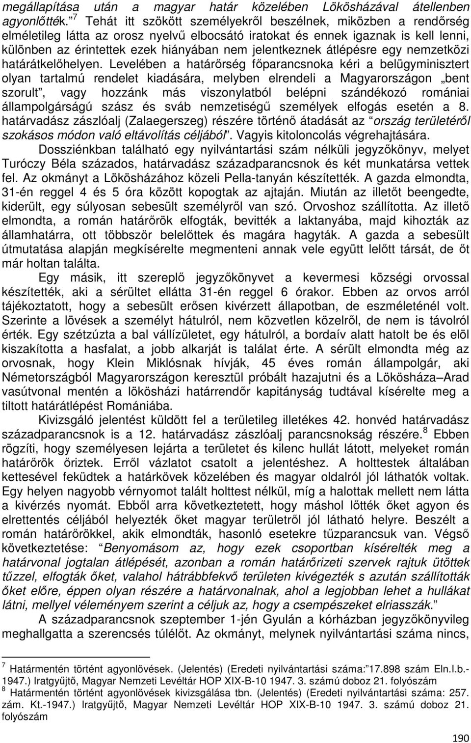 jelentkeznek átlépésre egy nemzetközi határátkelőhelyen.