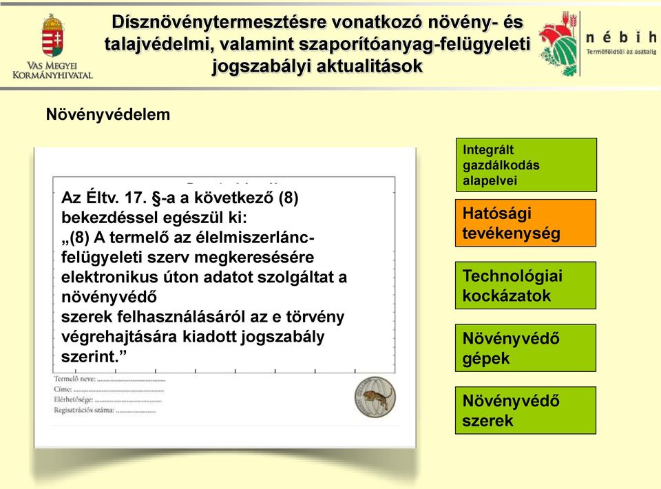 megkeresésére elektronikus úton adatot szolgáltat a növényvédő szerek felhasználásáról az e