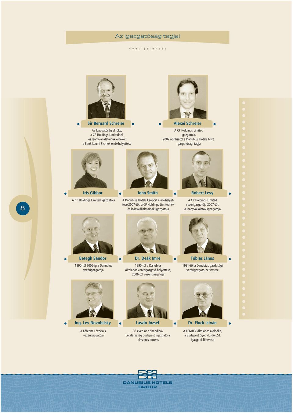 igazgatója, 2007 áprilisától a Danubius Hotels Nyrt.