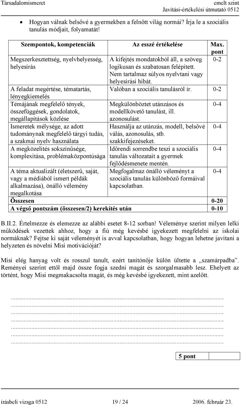 A feladat megértése, tématartás, Valóban a szociális tanulásról ír.