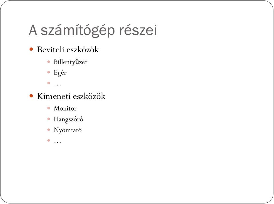Billentyőzet Egér