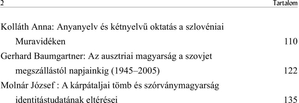 eltérései 135 Magyarics Tamás: Egy közlekedési baleset a békés egymás mellett élés útján: A magyar forradalom és Nagy-Britannia