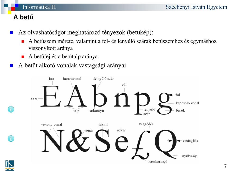betűszemhez és egymáshoz viszonyított aránya A betűfej és