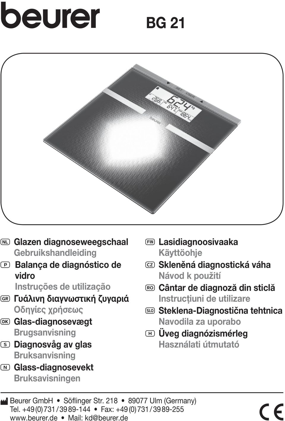 diagnostická váha Návod k použití R Cântar de diagnoză din sticlă Instrucțiuni de utilizare n Steklena-Diagnostična tehtnica Navodila za uporabo H Üveg