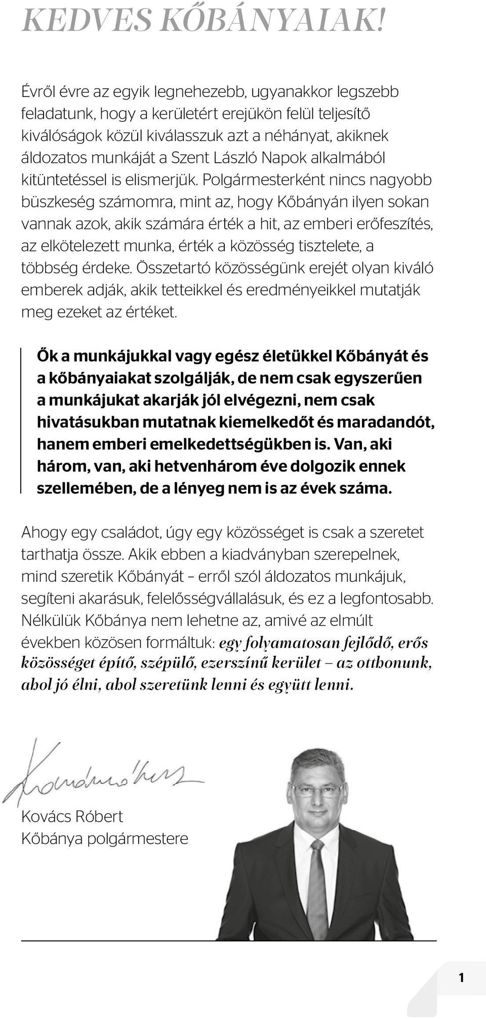 Napok alkalmából kitüntetéssel is elismerjük.
