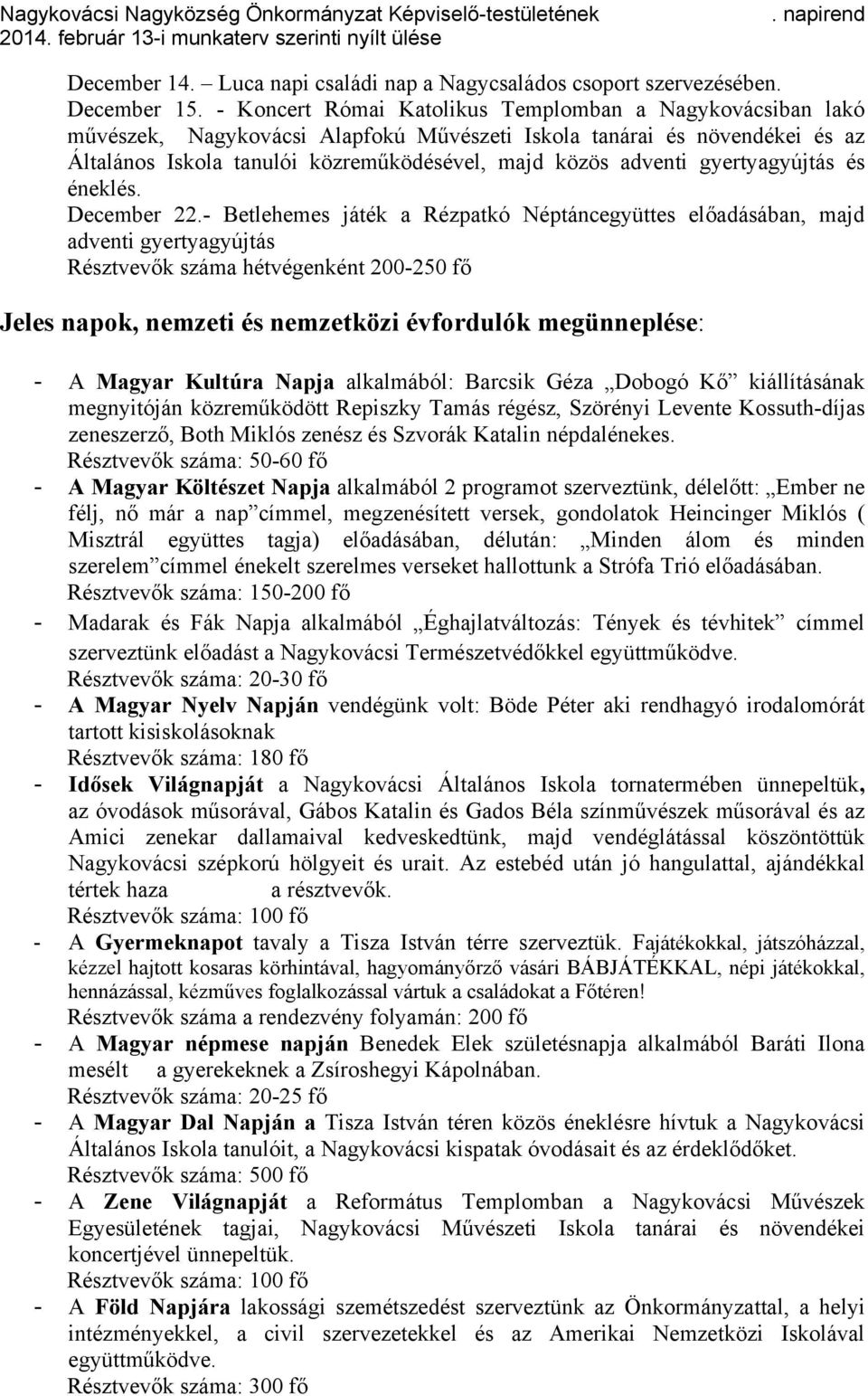 gyertyagyújtás és éneklés. December 22.