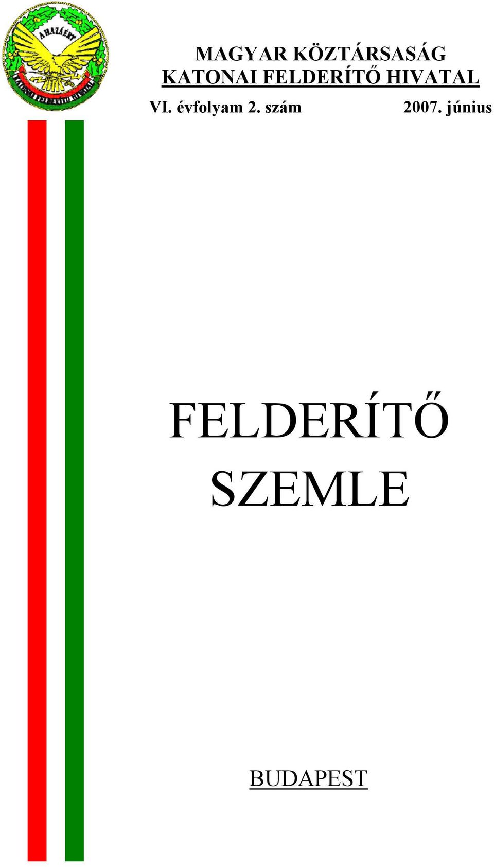 VI. évfolyam 2. szám 2007.