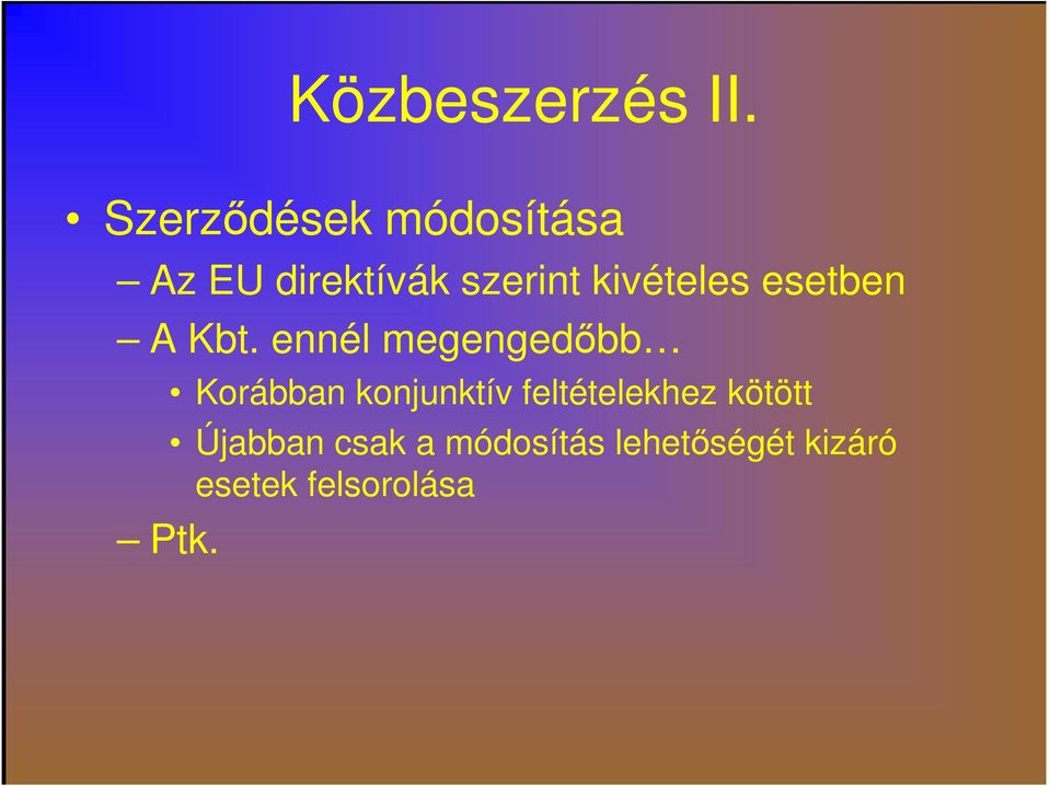 kivételes esetben A Kbt.