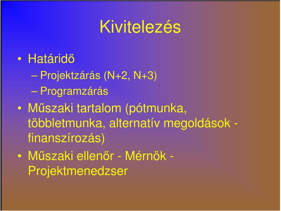 többletmunka, alternatív megoldások -