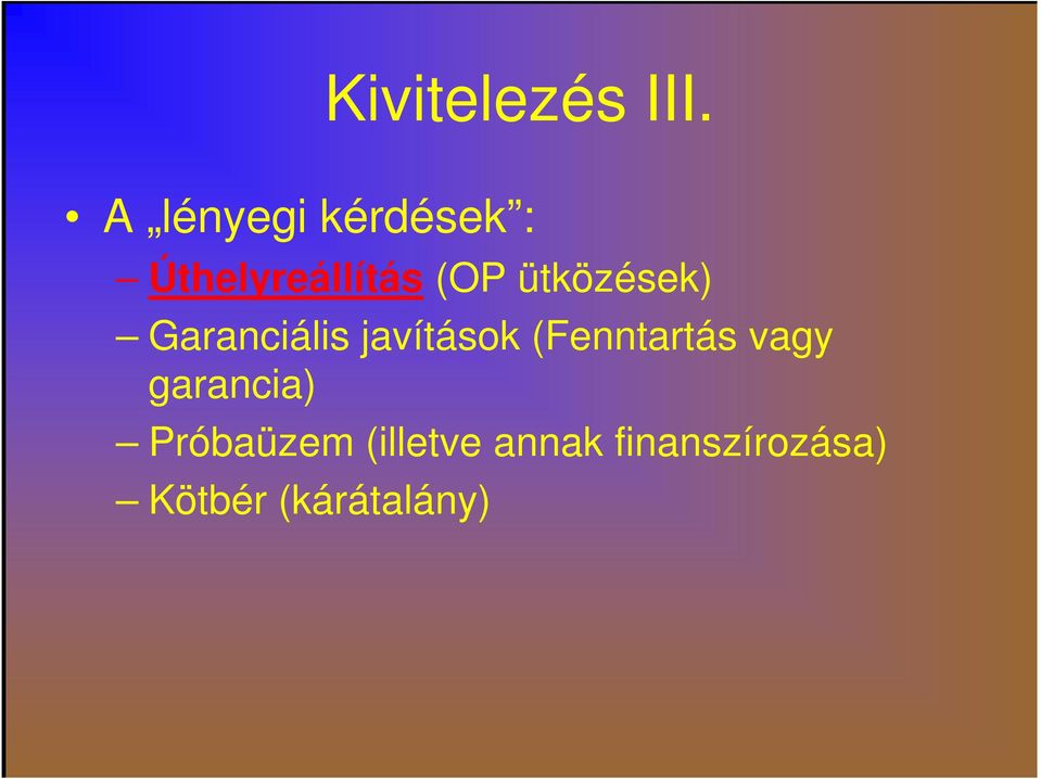 ütközések) Garanciális javítások (Fenntartás