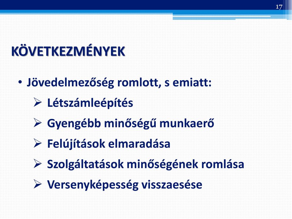 munkaerő Felújítások elmaradása