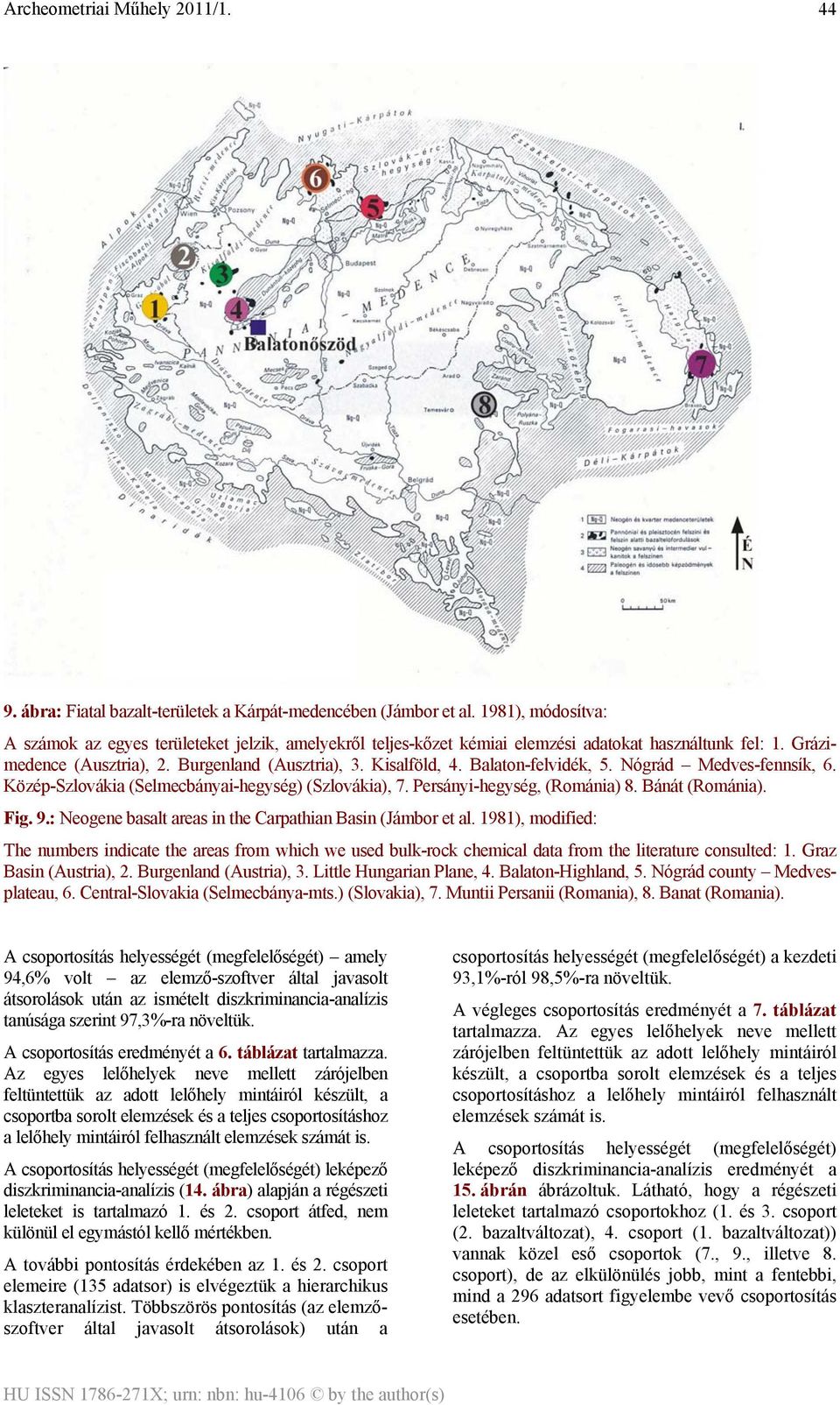 Bánát (Románia). Fig. 9.: Neogene basalt areas in the Carpathian Basin (Jámbor et al.