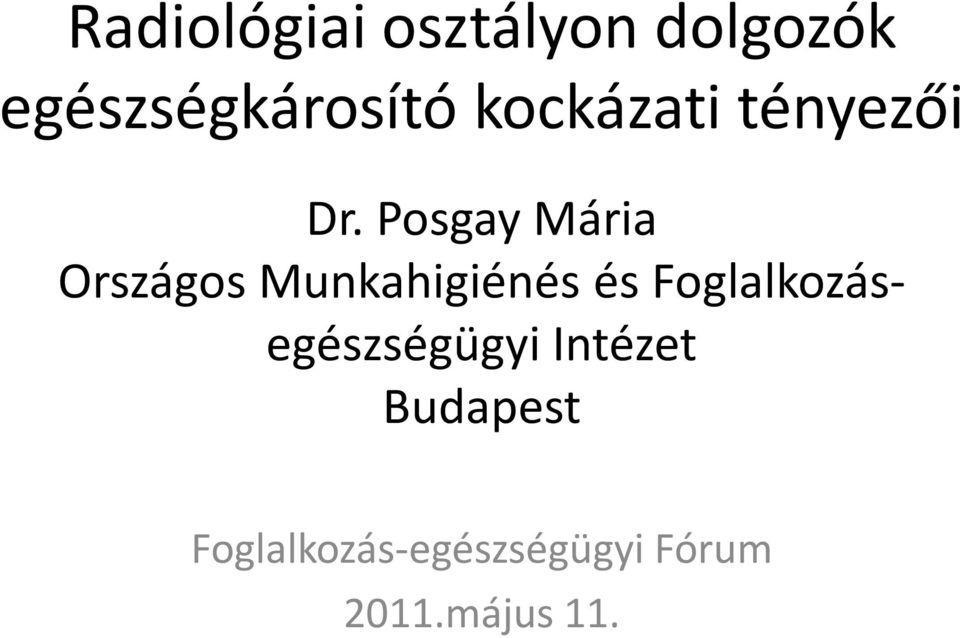 Posgay Mária Országos Munkahigiénés és