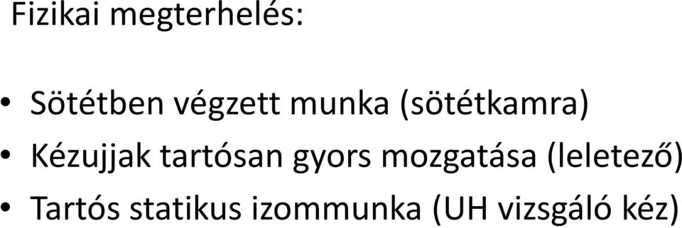 tartósan gyors mozgatása (leletező)