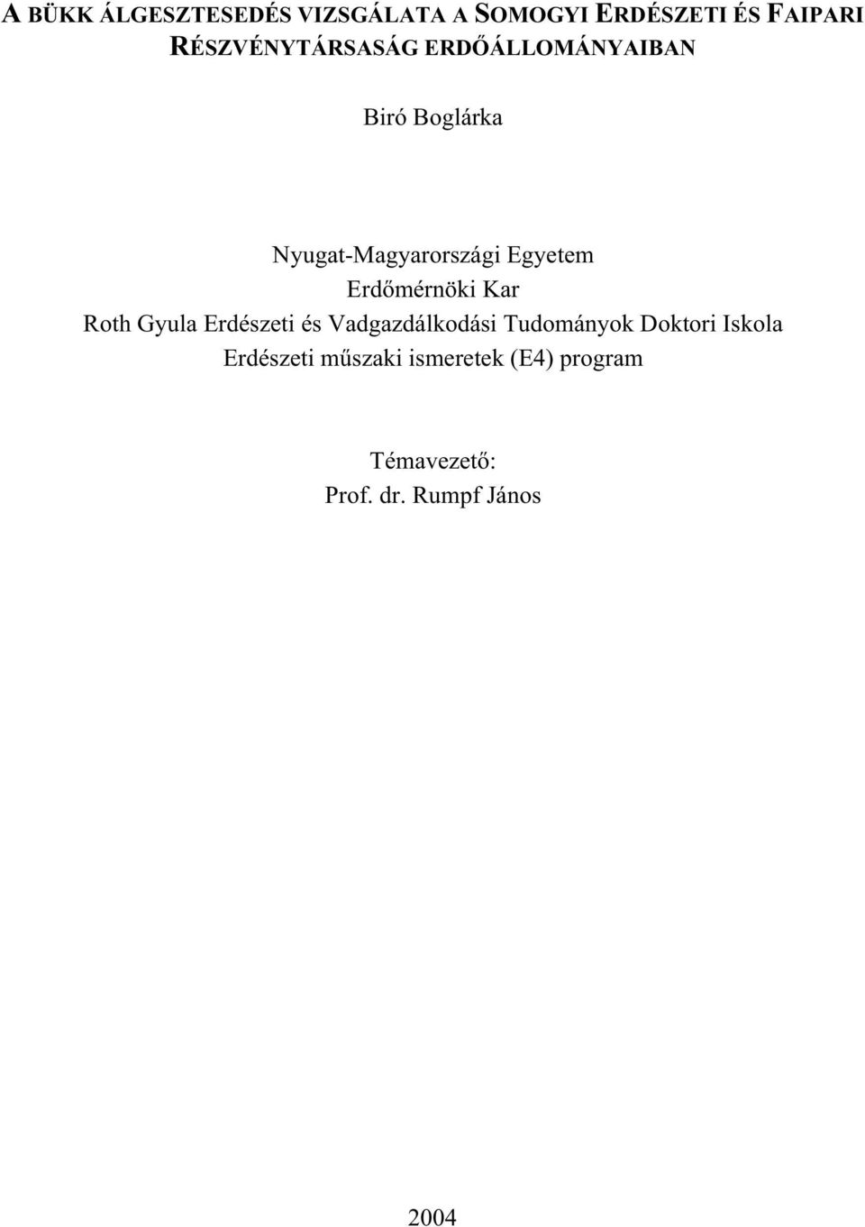 Egyetem Erd mérnöki Kar Roth Gyula Erdészeti és Vadgazdálkodási Tudományok