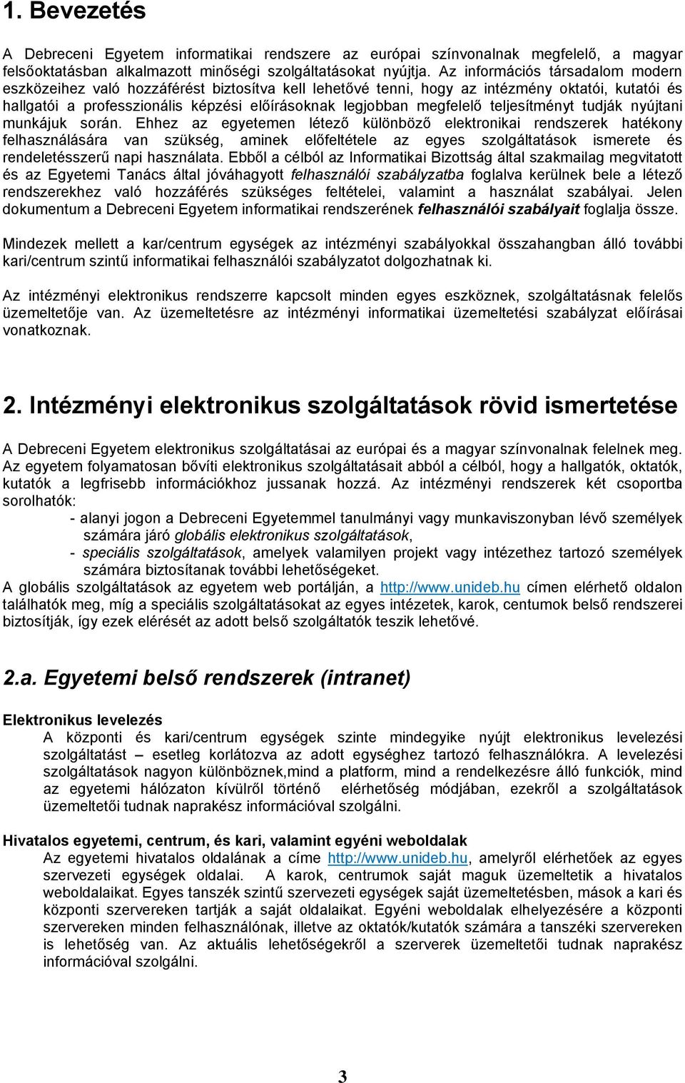 megfelelő teljesítményt tudják nyújtani munkájuk során.
