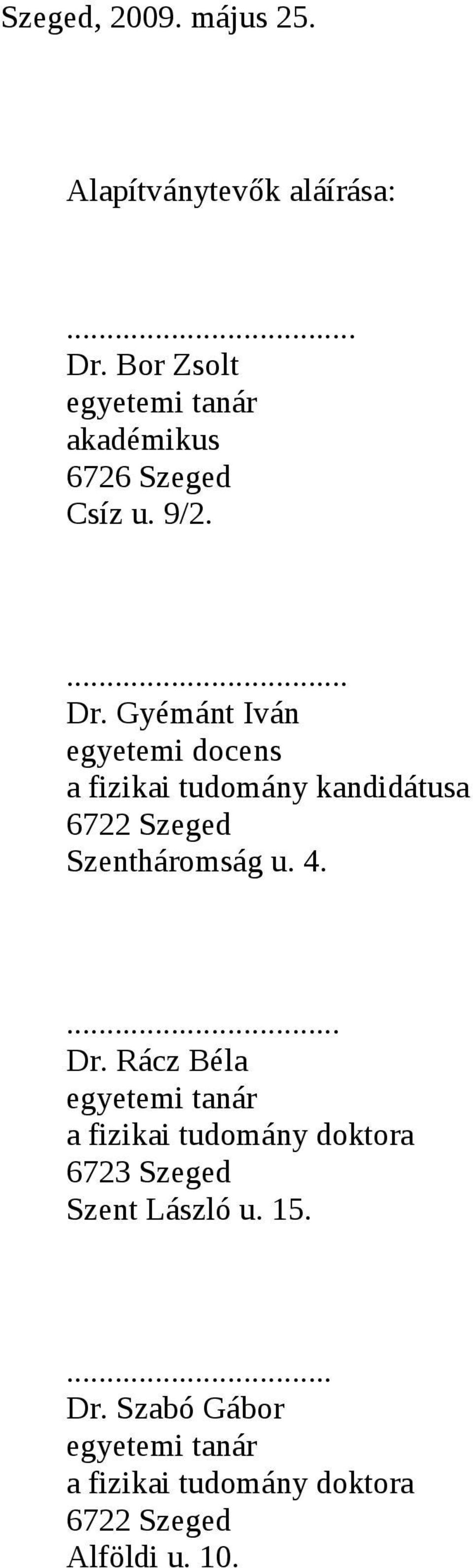 Gyémánt Iván egyetemi docens a fizikai tudomány kandidátusa