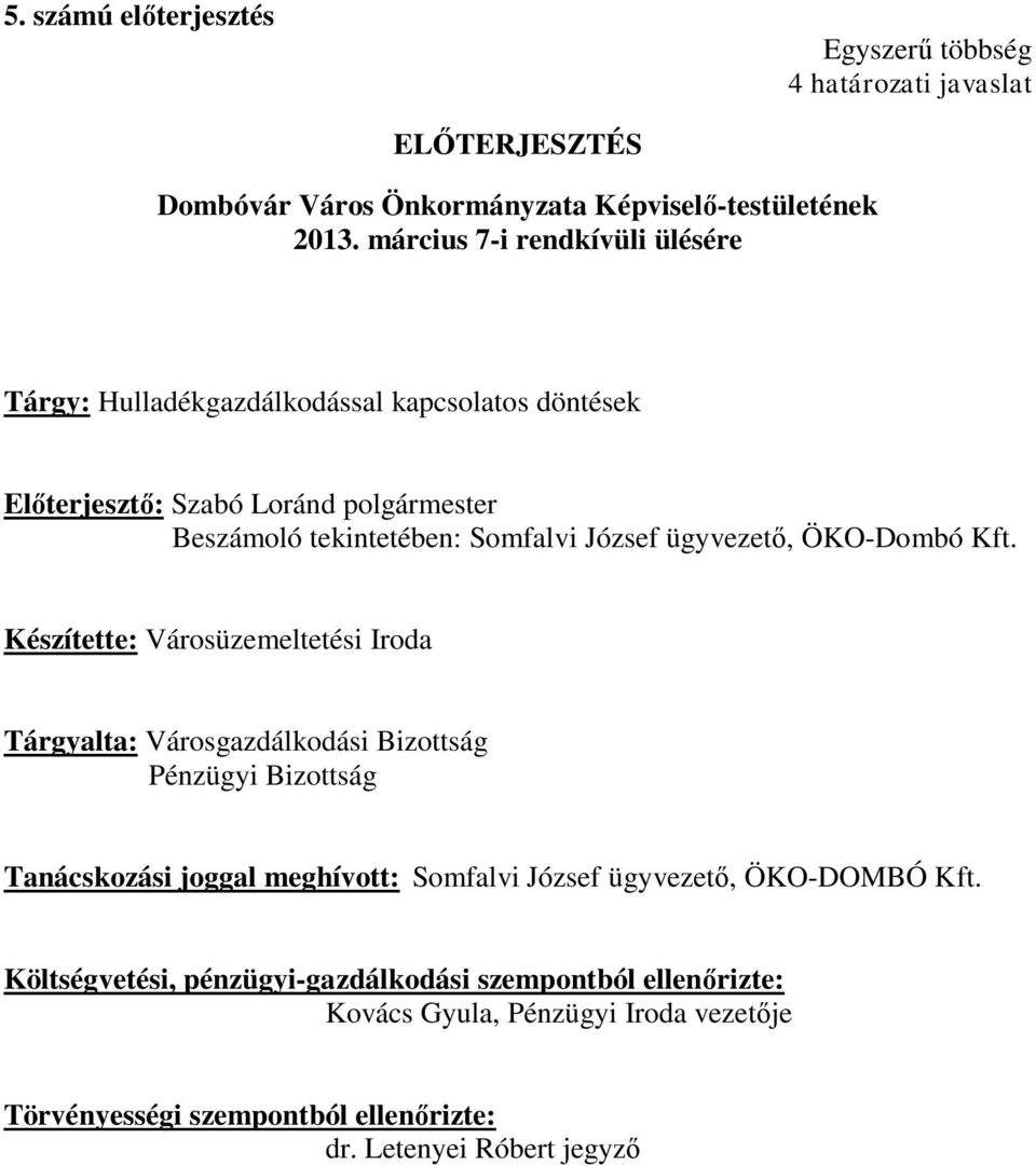 ügyvezető, ÖKO-Dombó Kft.