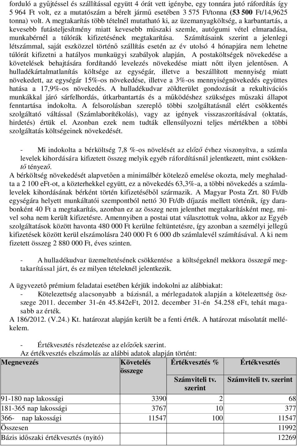 kifizetésének megtakarítása.