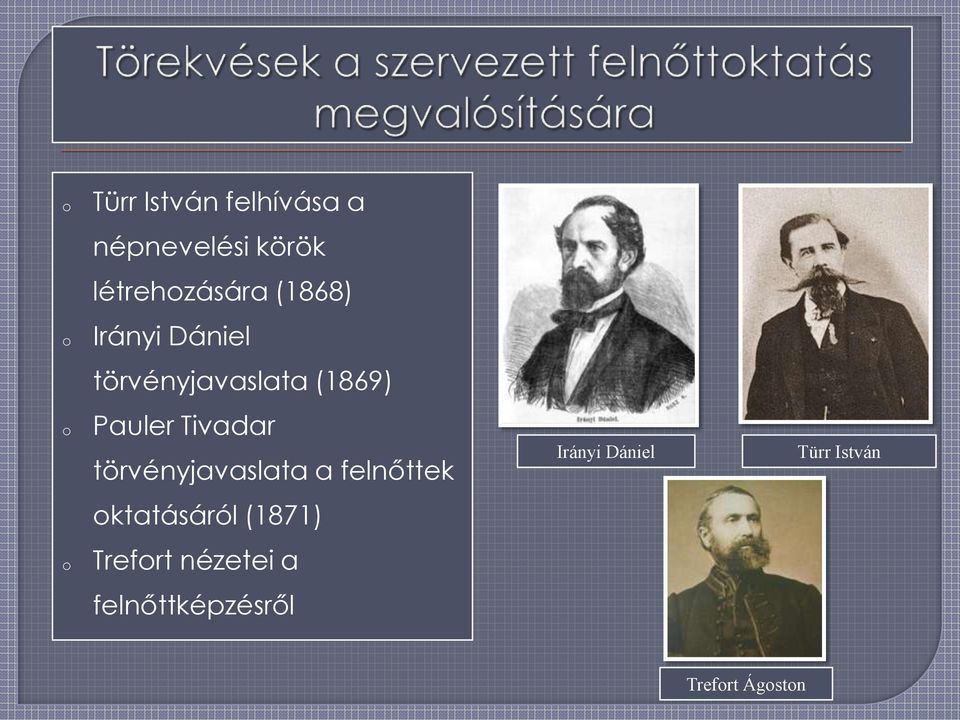 Tivadar törvényjavaslata a felnőttek Irányi Dániel Türr