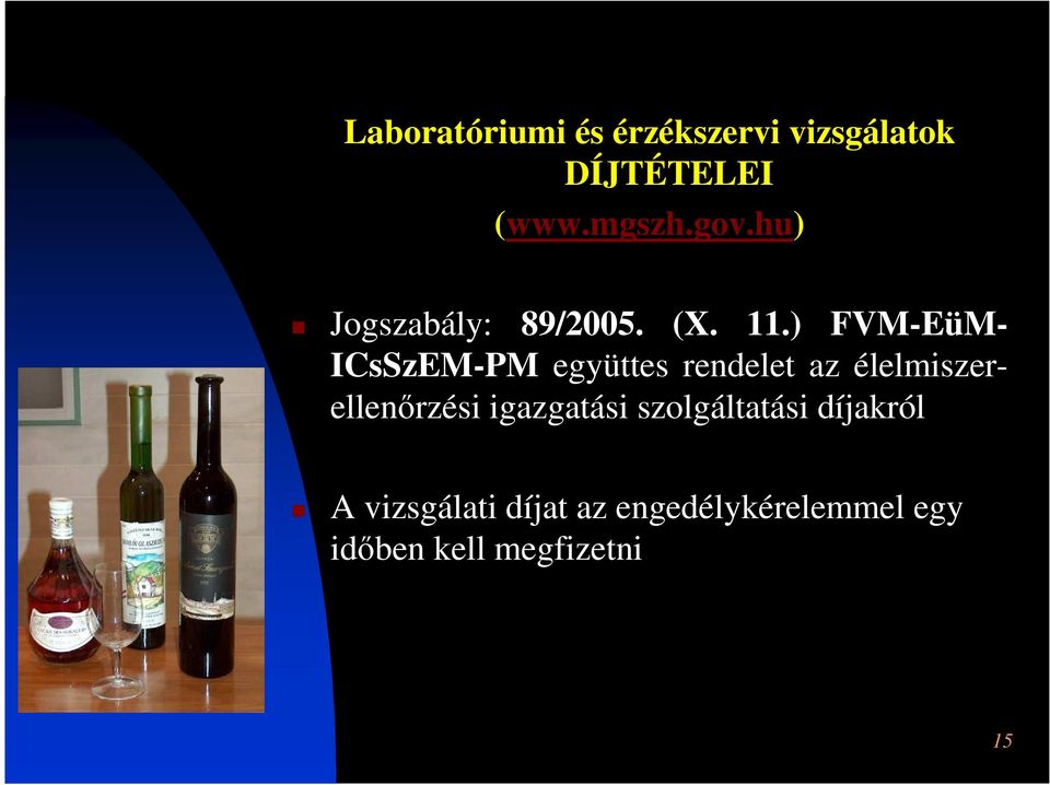 ) FVM-EüM- ICsSzEM-PM együttes rendelet az élelmiszerellenőrzési igazgatási