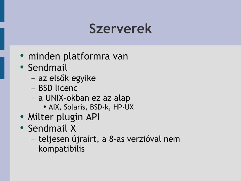 Solaris, BSD-k, HP-UX Milter plugin API Sendmail