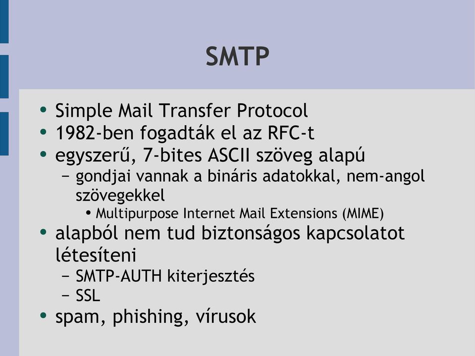 szövegekkel Multipurpose Internet Mail Extensions (MIME) alapból nem tud