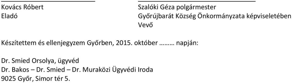 ellenjegyzem Győrben, 2015. október napján: Dr.