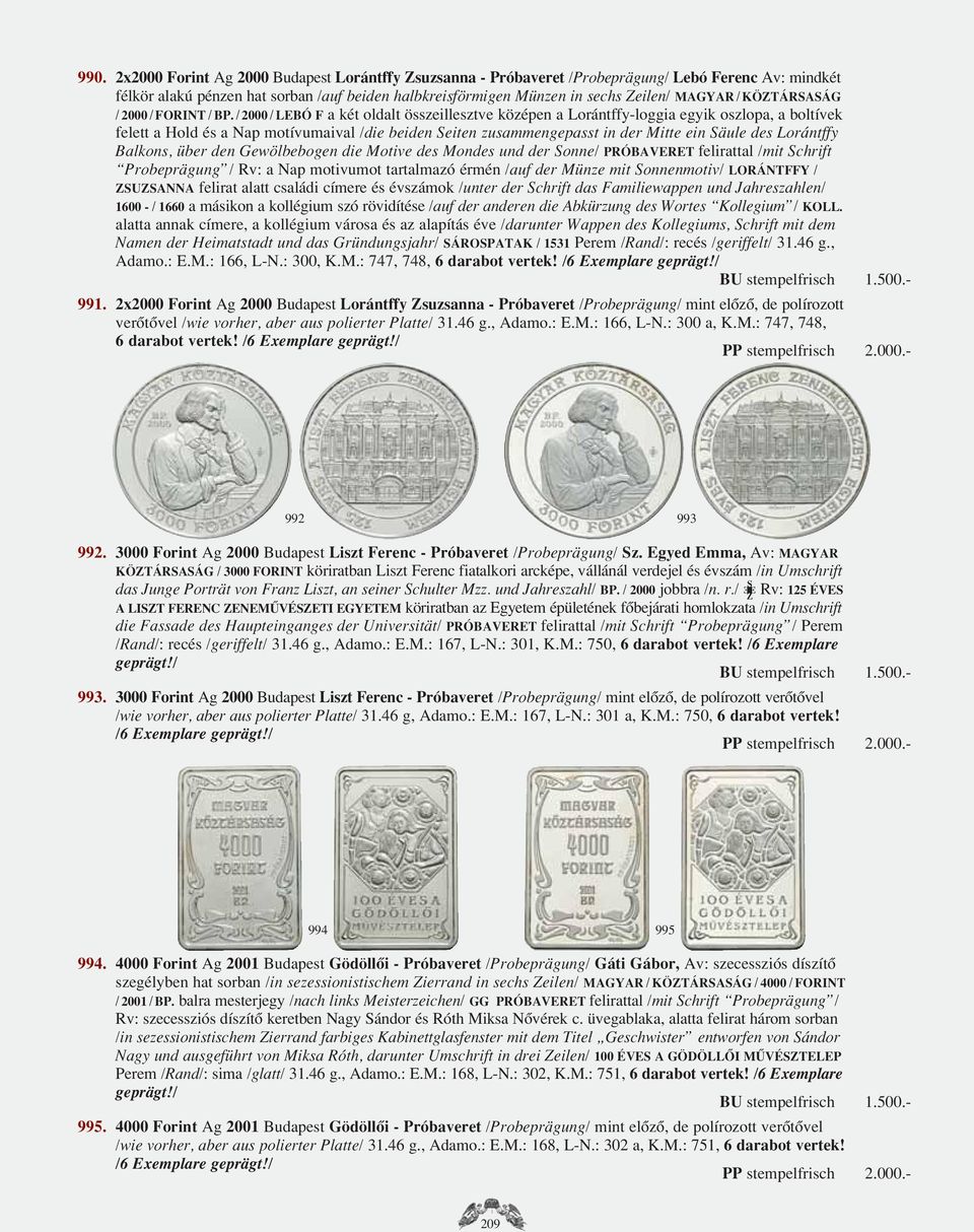 / 2000 / LEBÓ F a két oldalt összeillesztve középen a Lorántffy-loggia egyik oszlopa, a boltívek felett a Hold és a Nap motívumaival /die beiden Seiten zusammengepasst in der Mitte ein Säule des