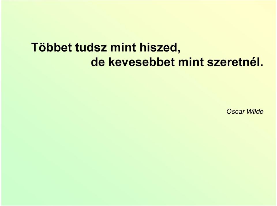kevesebbet mint