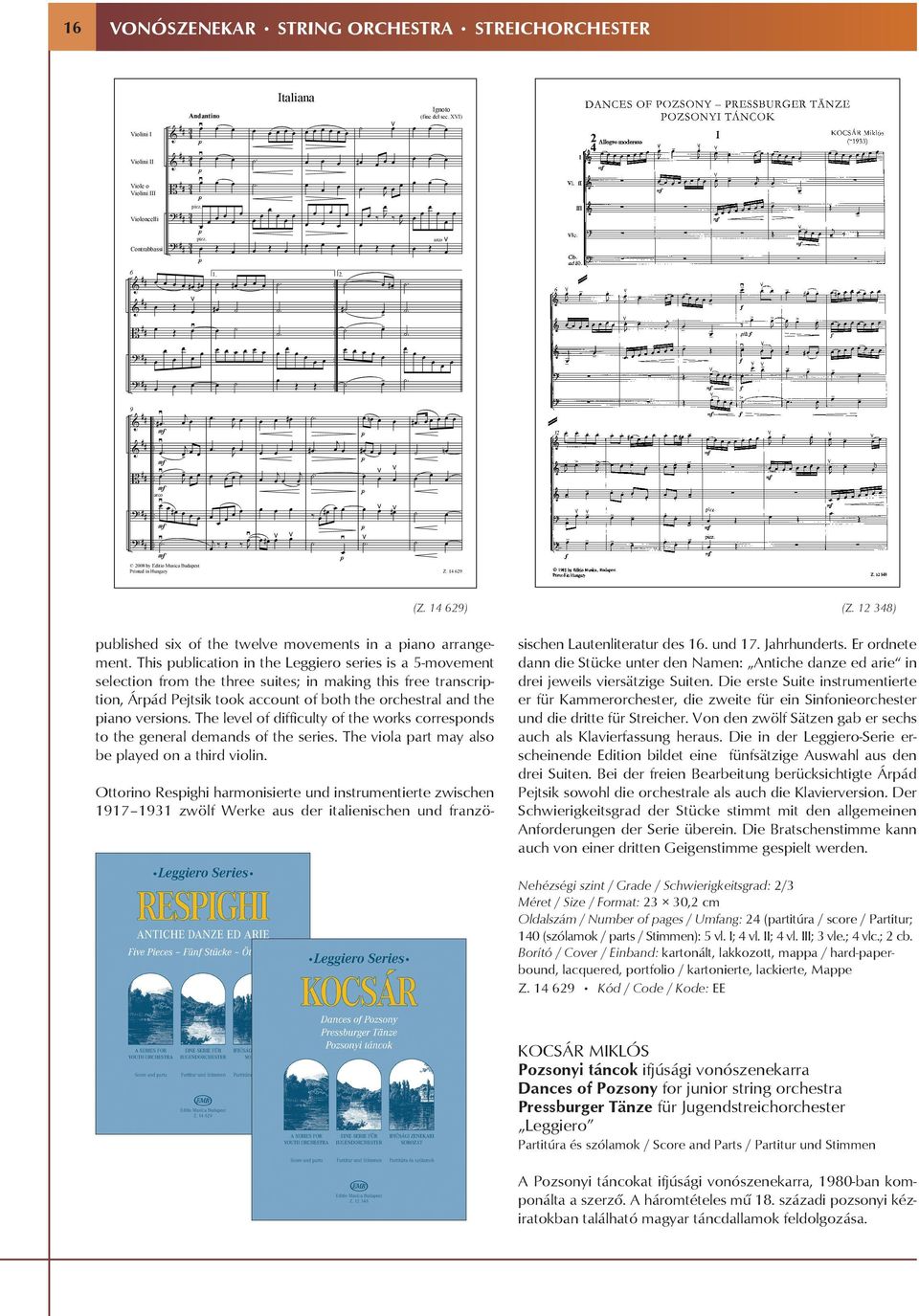 this free transcription, Árpád Pejtsik took account of both the orchestral and the piano versions The level of difficulty of the works corresponds to the general demands of the series The viola part