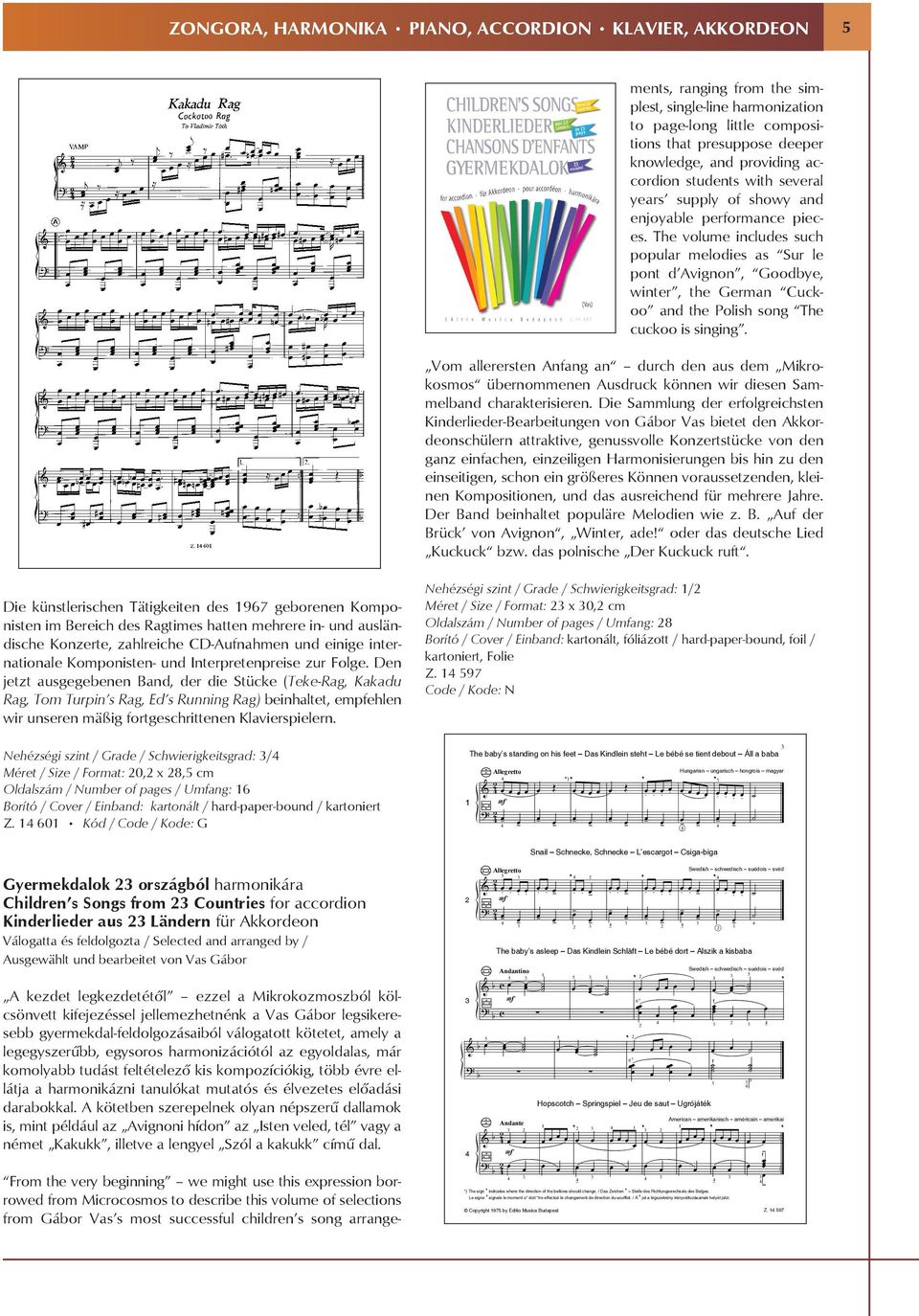 several years supply of showy and enjoyable performance pieces The volume includes such popular melodies as ur le pont d Avignon, Goodbye, winter, the German Cuckoo and the Polish song The cuckoo is