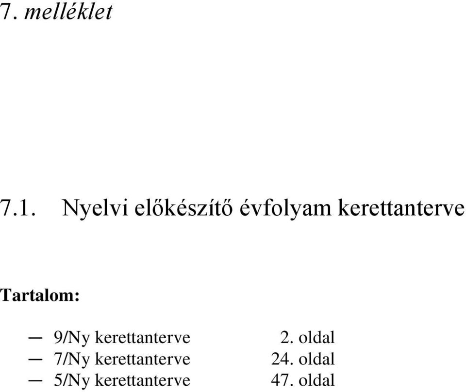 kerettanterve Tartalom: 9/Ny