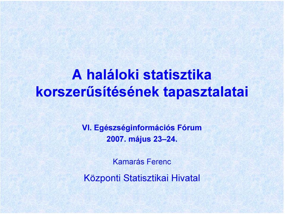 Egészséginformációs Fórum 2007.