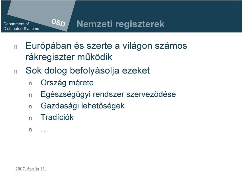 befolyásolja ezeket Ország mérete Egészségügyi