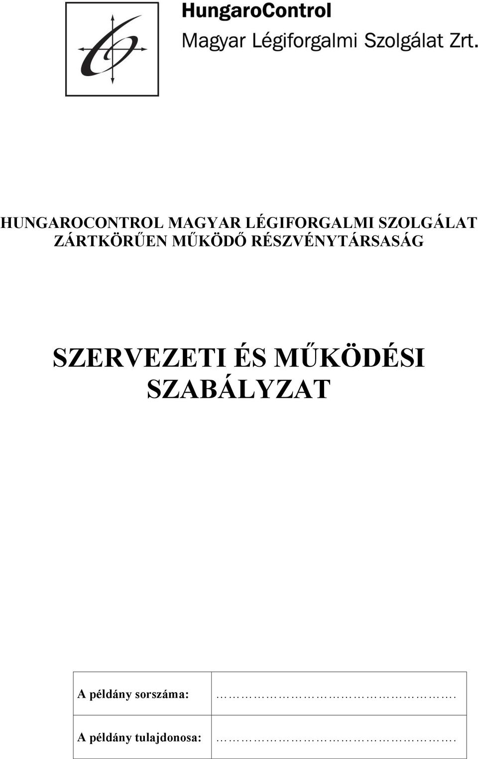 RÉSZVÉNYTÁRSASÁG SZERVEZETI ÉS MŰKÖDÉSI