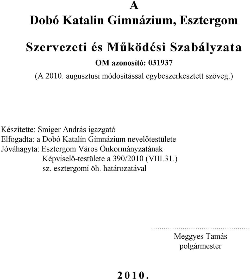 A Dobó Katalin Gimnázium, Esztergom. Szervezeti és Működési Szabályzata -  PDF Ingyenes letöltés